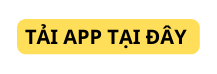 TẢI APP TẠI ĐÂY